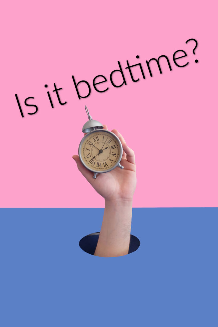 Is it Bedtime