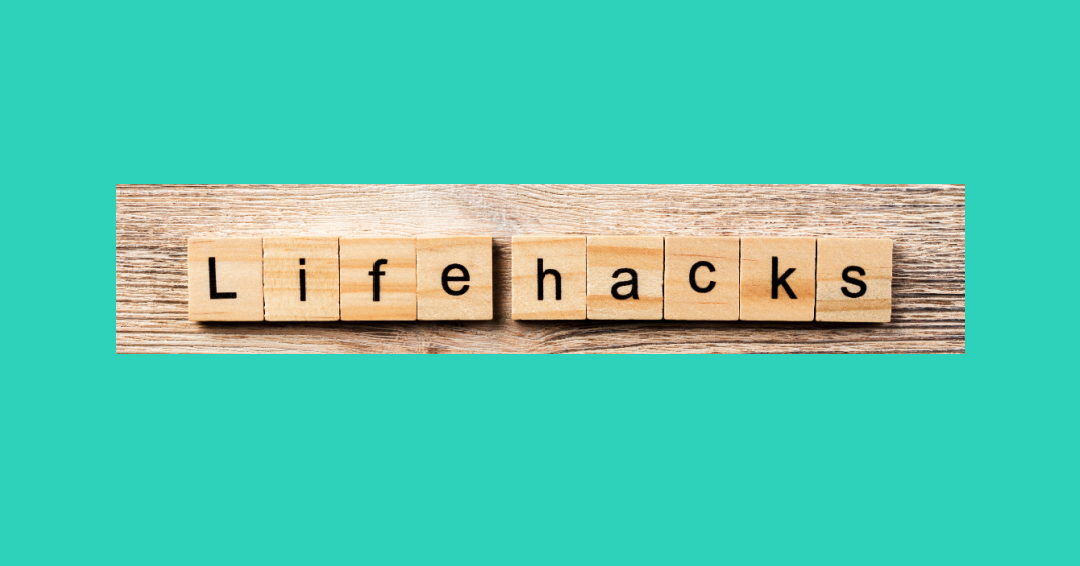 Life Hacks Written With The Help Of Blocks